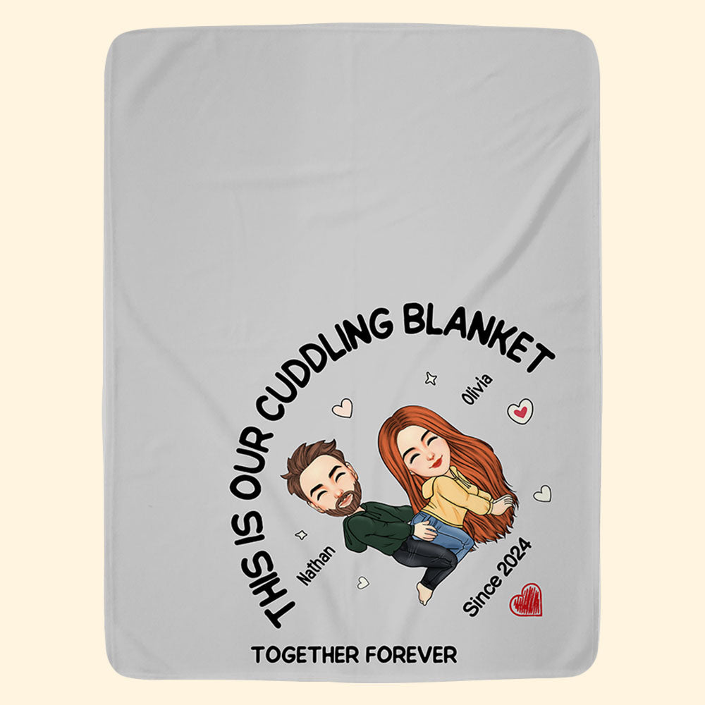 This Is Our Cuddling Blanket Personalized Blanket Gift For Couple New Pa00