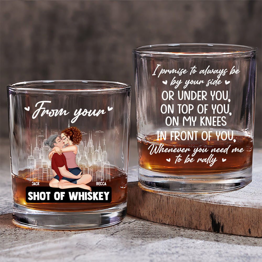 Promise To Always Be By Your Side - Personalized Whiskey Glass For Couple