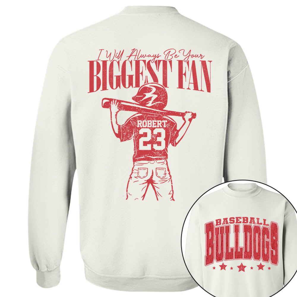 Custom I'll Always Be Your Biggest Fan, Baseball Mom Shirt, Baseball Team Name L0411 VH01