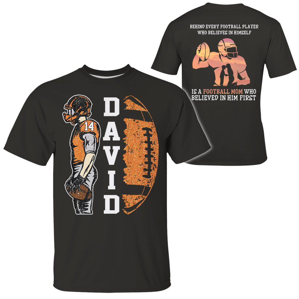 Behind A Football Player Shirt For Football Family - Personalized Shirt Custom Players NA04 Pt99