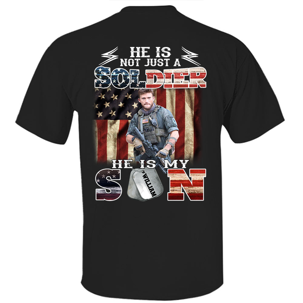 Personalized He Is Not Just A Soldier He Is My Son Shirt
