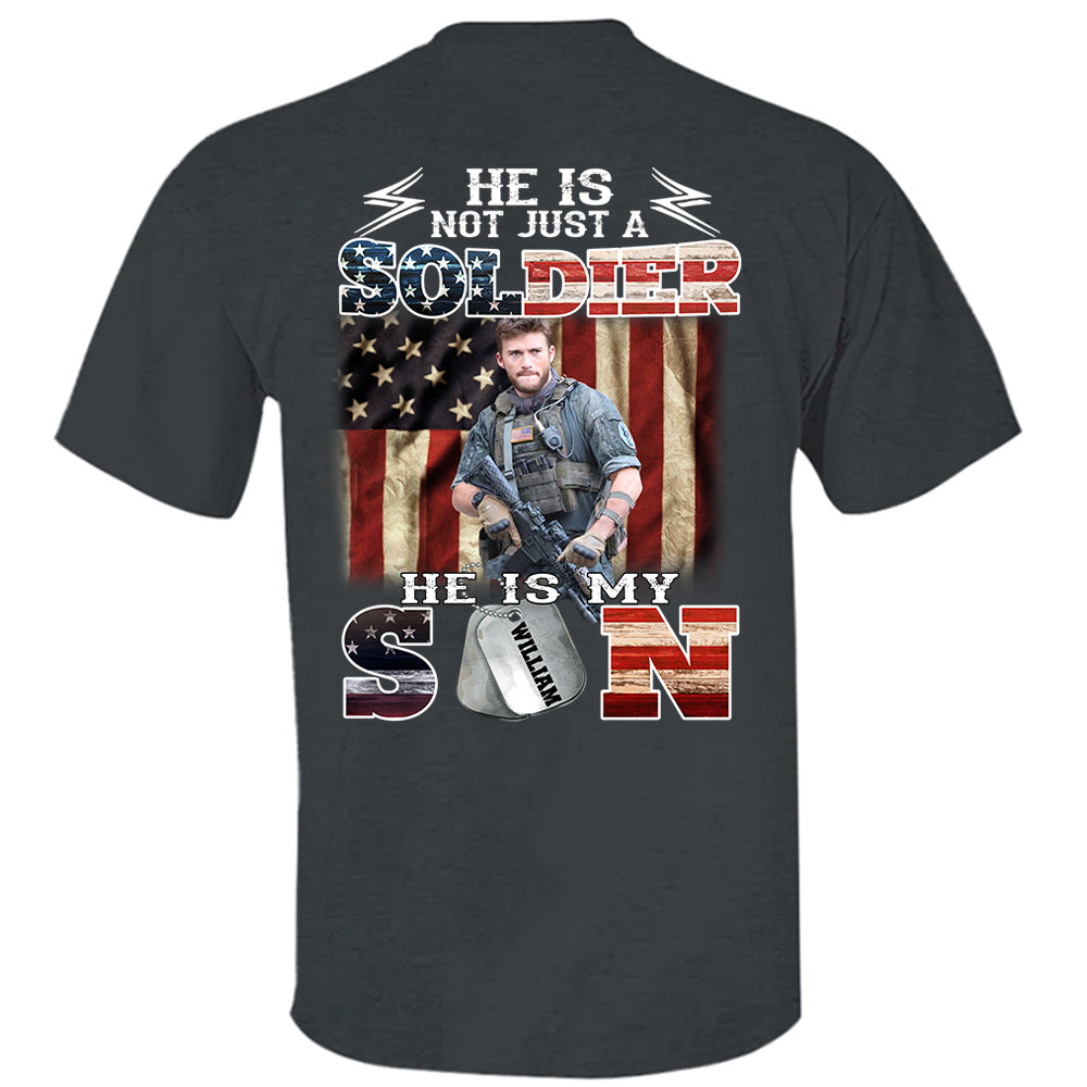 Personalized He Is Not Just A Soldier He Is My Son Shirt