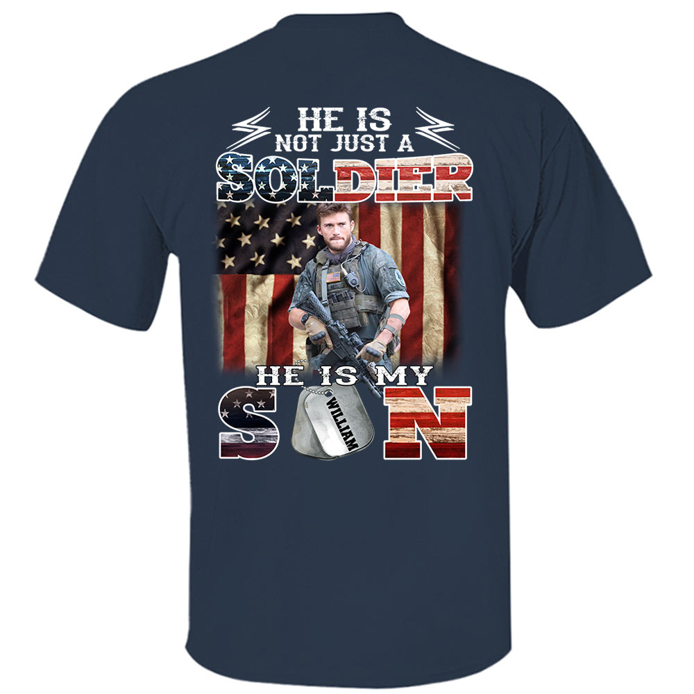 Personalized He Is Not Just A Soldier He Is My Son Shirt