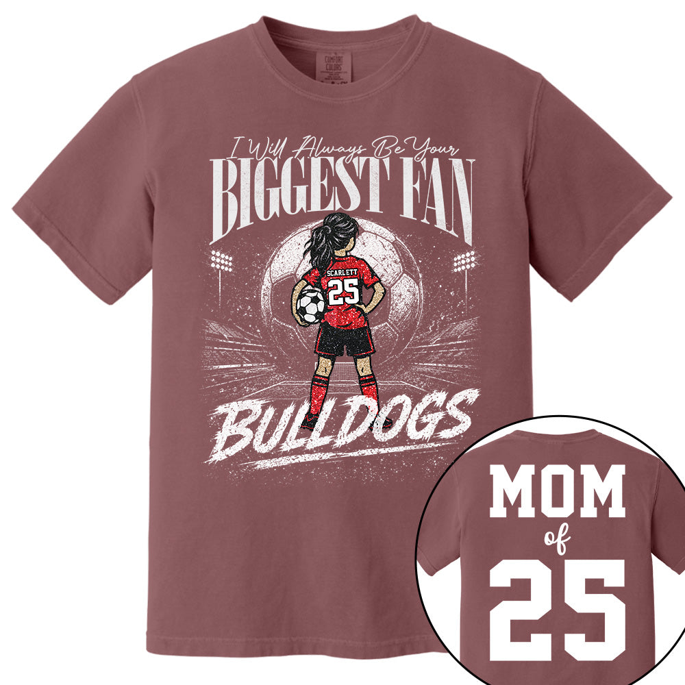 I'll Always Be Your Biggest Fan, Personalized Soccer Mom Shirt, Custom Player Name & Number Tee, Game Day Mom Gift Na02 VH01