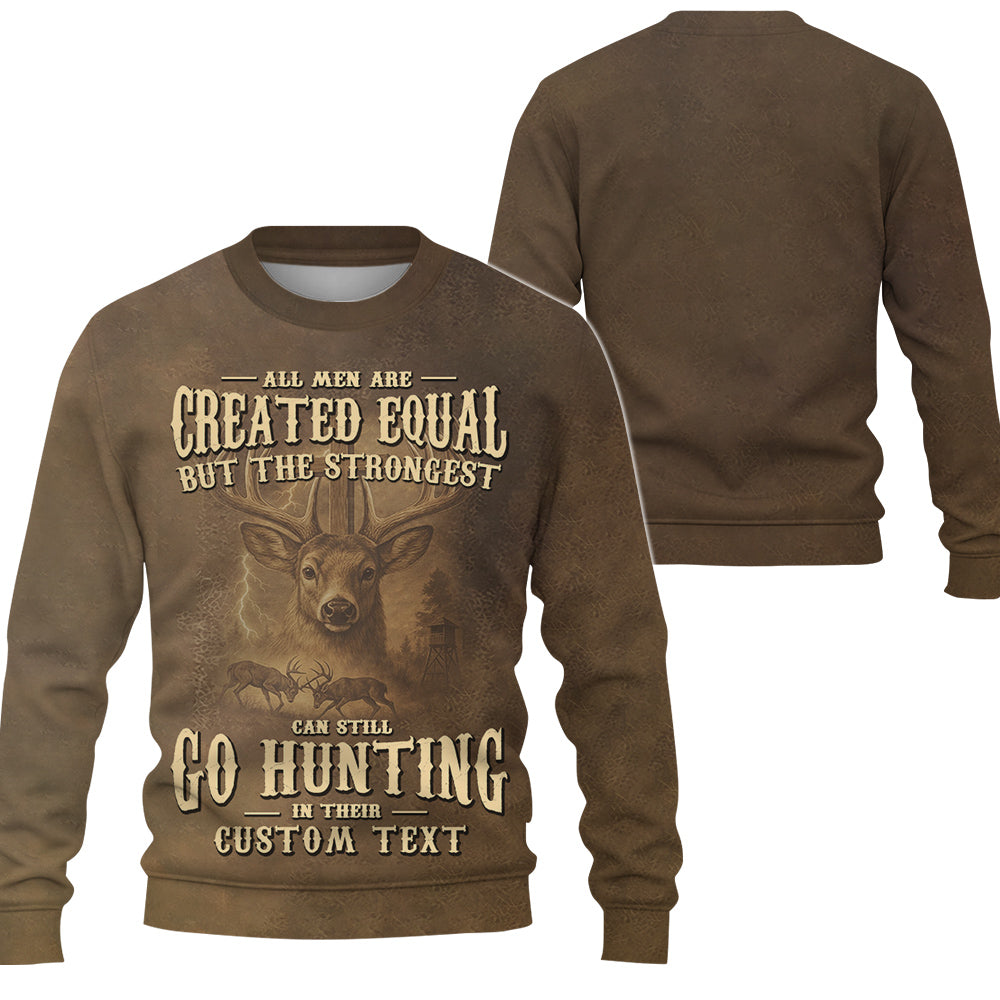 All Men Created Equal Strongest Hunting Personalized All Over Print Shirt Li29