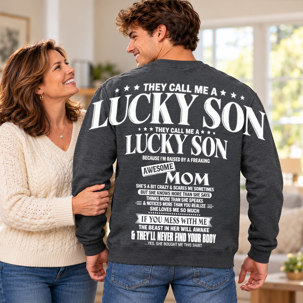 They Call Me A Lucky Son Because I Am Raised By A Freaking Awesome Mom Oversized Shoulder Print Shirt T24