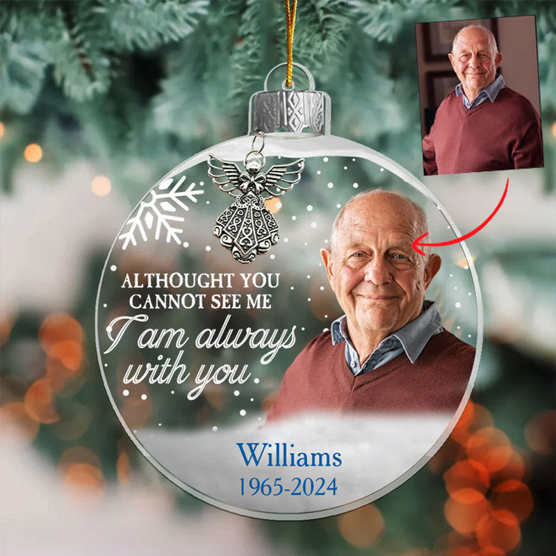 I Am Always With You - Personalized Memorial Photo Ornament