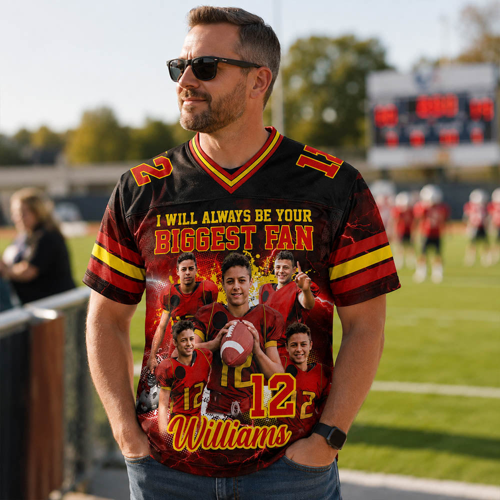 Custom Photo Football Jersey I Will Always Be Your Biggest Fan Game Day Shirt For Football Mom Dad Family H2511