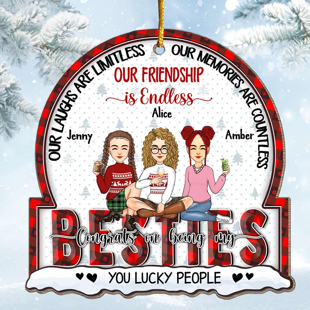 Our Laughs Are Limitless, Our Memories Are Countless, Our Friendship is Endless, You Lucky People - Personalized Wooden Ornament