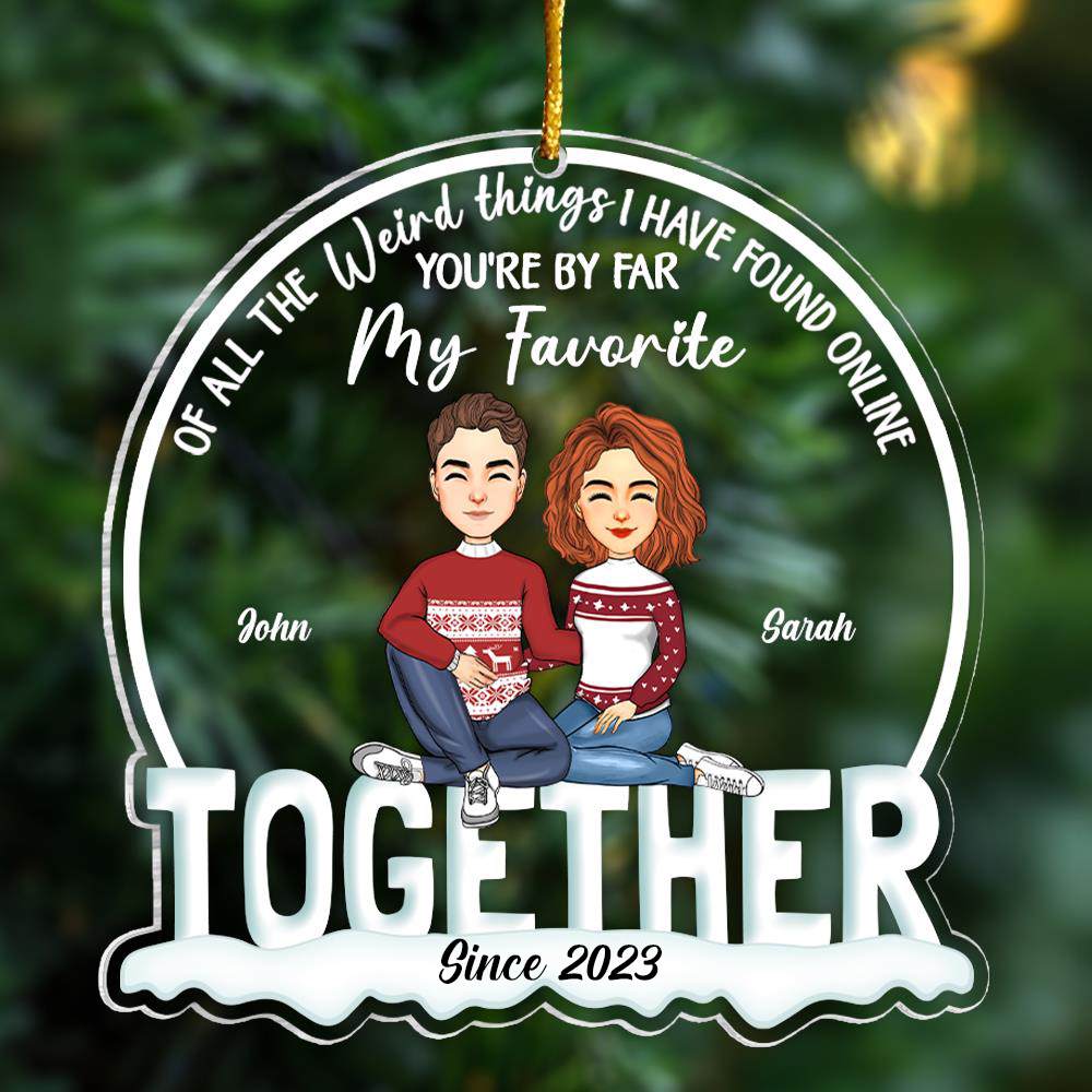 You're By Far My Favorite Personalized Acrylic Ornament Gift For Couple Lover NA02