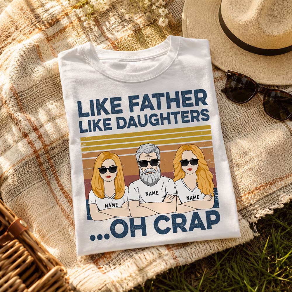 Like Father Like Daughters Oh Crap Custom Shirt For Dad