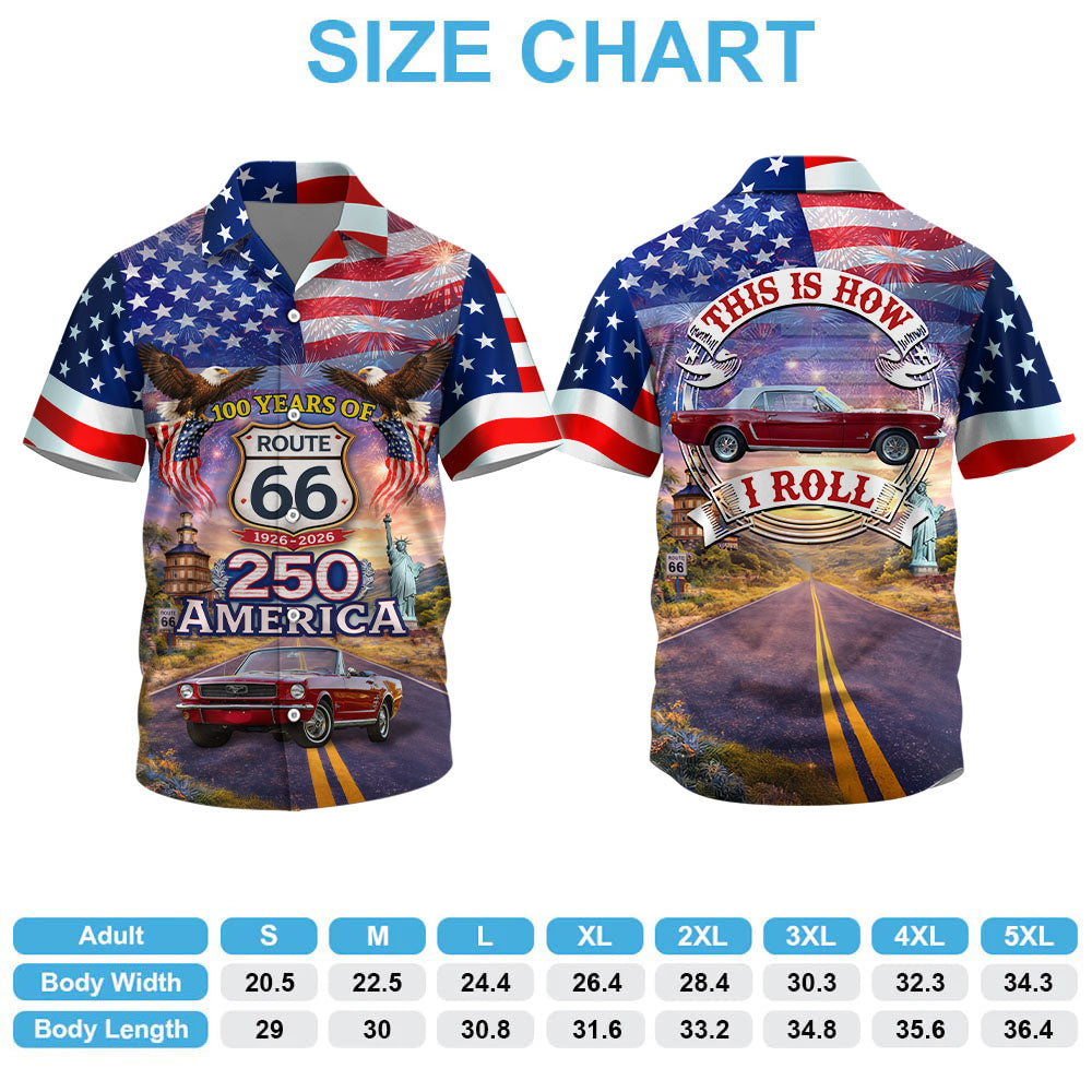 Celebrate 100 Years of Road Route 66 and America 250th Anniversary - This Is How I Roll - Personalized Car Photo Shirt A2110 T24