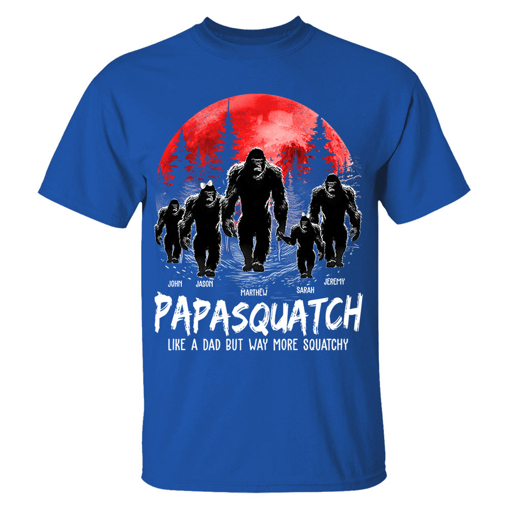 Papasquatch, Like A Grandpa, Just Way More Squatchy - Personalized Shirt Nh00
