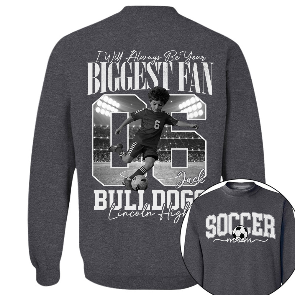 Personalized Soccer Mom Shirt - I'll Always Be Your Biggest Fan - Custom Photo Soccer Player Gift For Soccer Lovers T1807