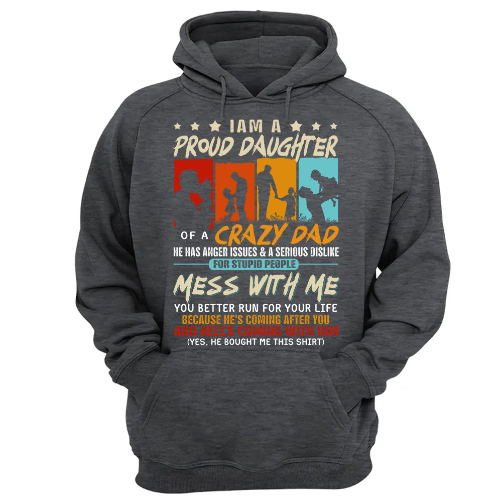 I Am A Proud Daughter Of A Crazy Dad Shirt Gift For Daughter From Dad