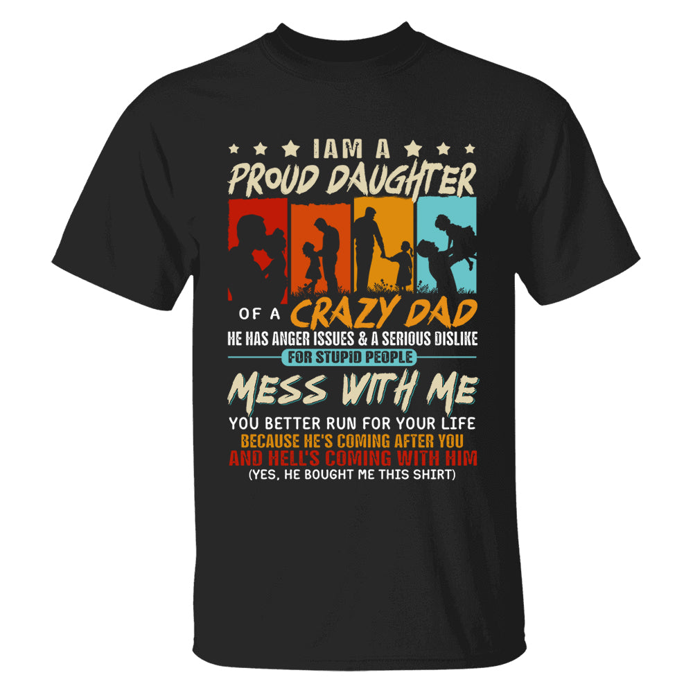 I Am A Proud Daughter Of A Crazy Dad Shirt Gift For Daughter From Dad