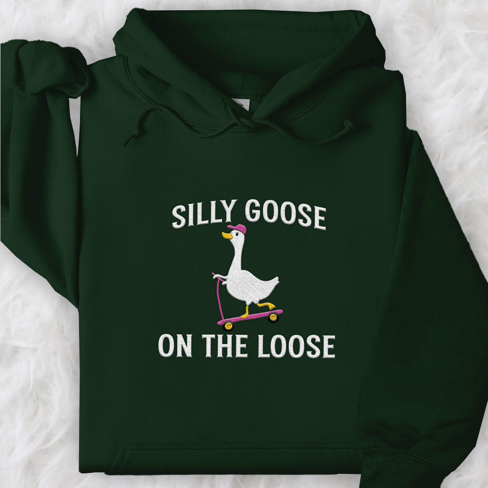 Embroidered Shirt Silly Goose On the Loose T-Shirt Embroidered Goose Crewneck Shirt Silly Goose Shirt Funny Shirt Gift