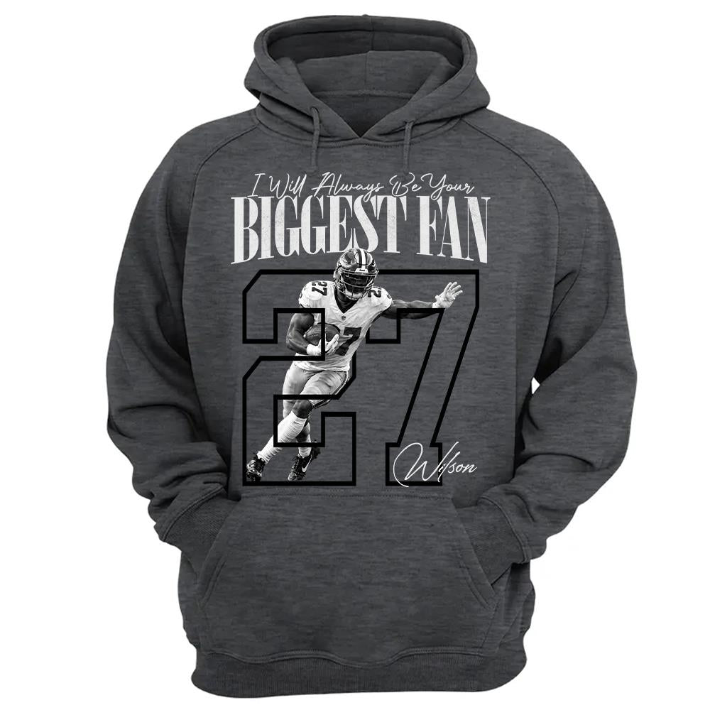 Personalized I'll Always Be Your Biggest Fan Shirt, Custom Photo Name & Number Football Player L0411 Hv01