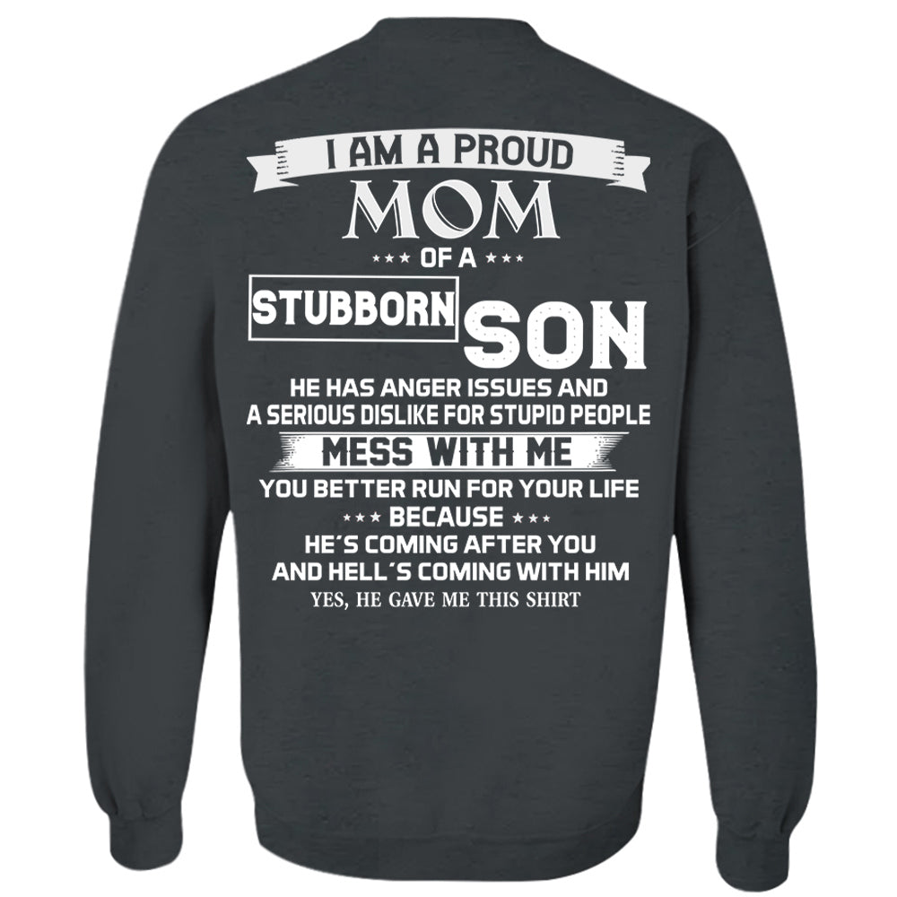I Am A Proud Mom Of A Stubborn Son Shirt Shirt Perfect Gift For Mom From Son