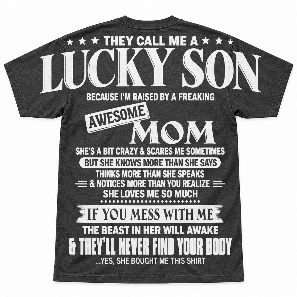 They Call Me A Lucky Son Because I Am Raised By A Freaking Awesome Mom Oversized Shoulder Print Shirt T24