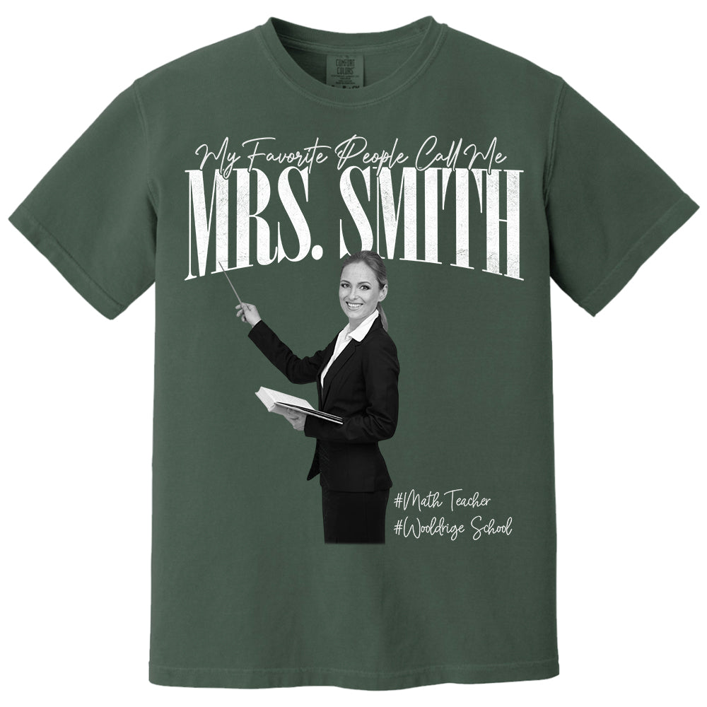 My Favorite People Call Me Teacher - Personalized Shirt For Teachers NA04 Do99