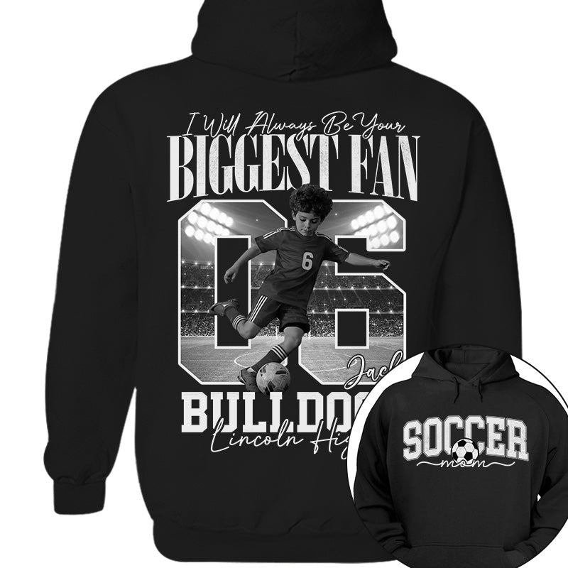 Personalized Soccer Mom Shirt - I'll Always Be Your Biggest Fan - Custom Photo Soccer Player Gift For Soccer Lovers T1807