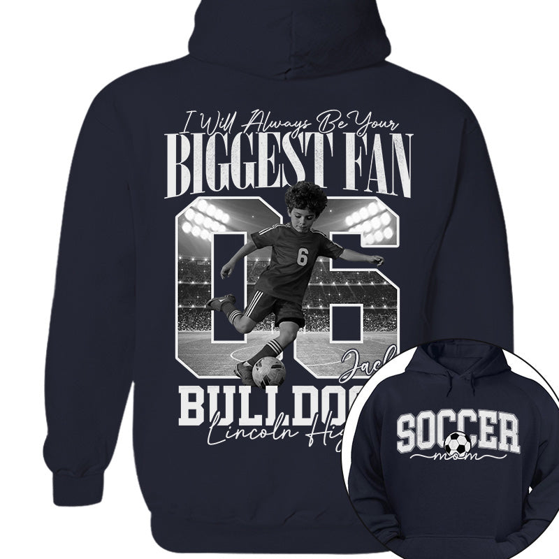 Personalized Soccer Mom Shirt - I'll Always Be Your Biggest Fan - Custom Photo Soccer Player Gift For Soccer Lovers T1807