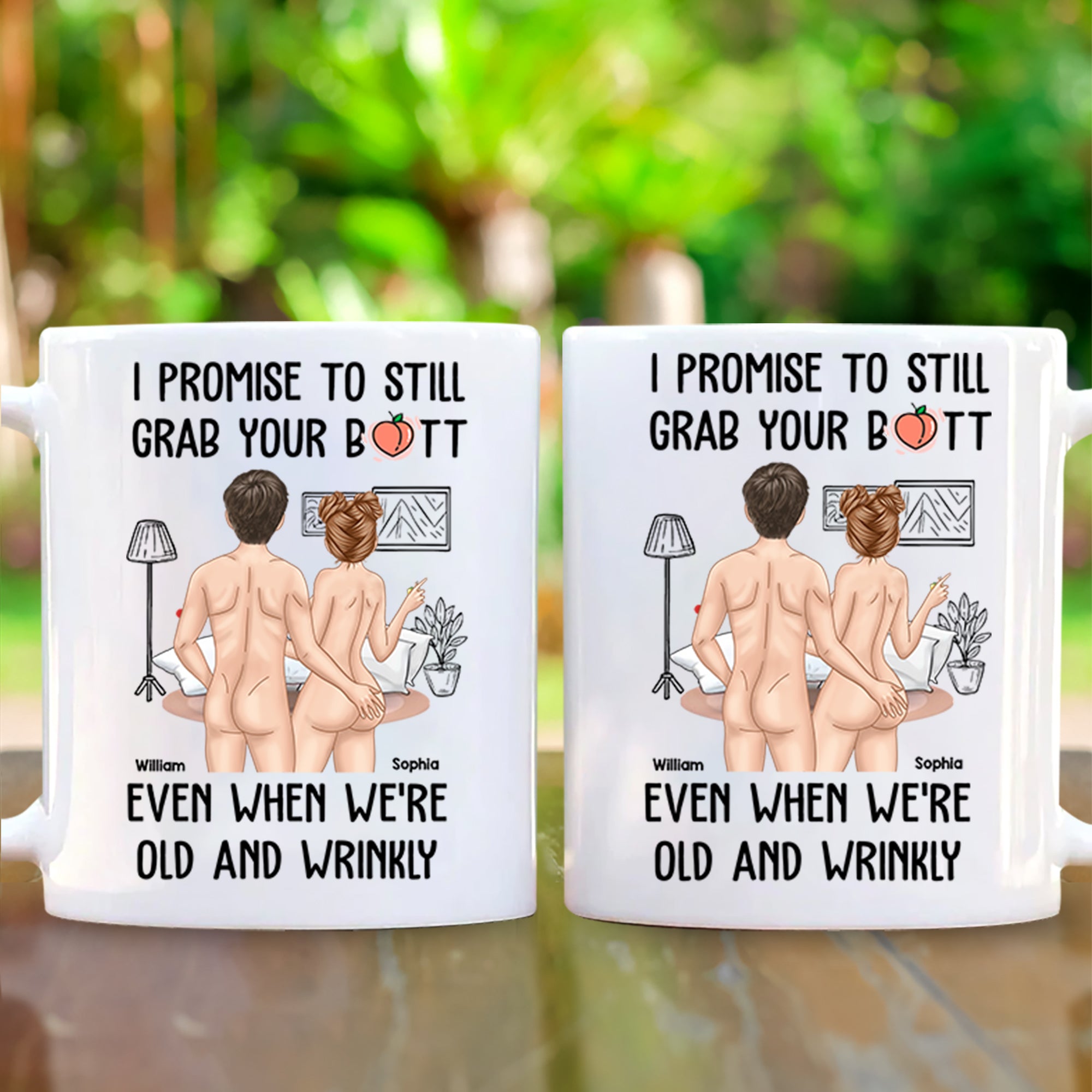 I Promise To Still Grab Your Butt - Personalized Mug Tu20