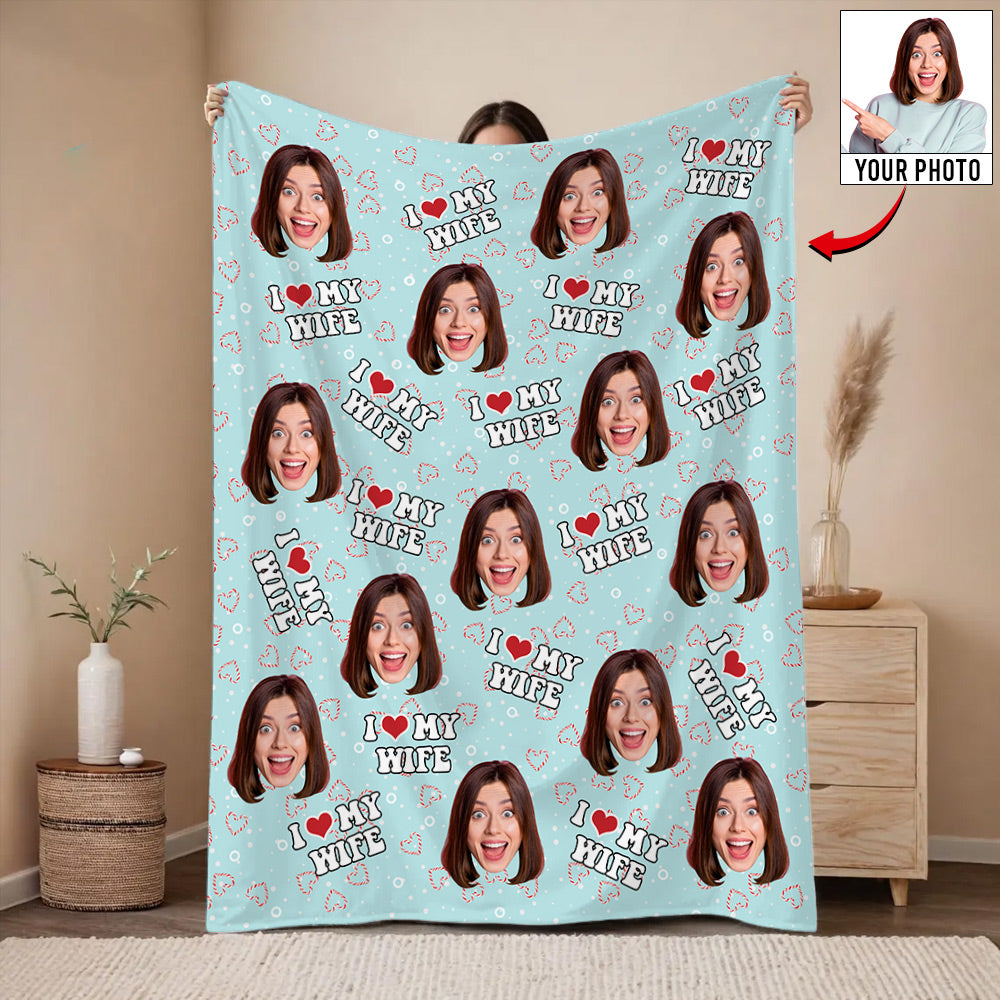 I Love My Wife - Custom Blanket For Couples - Personalized Gift For Your Partners NA04 Do99