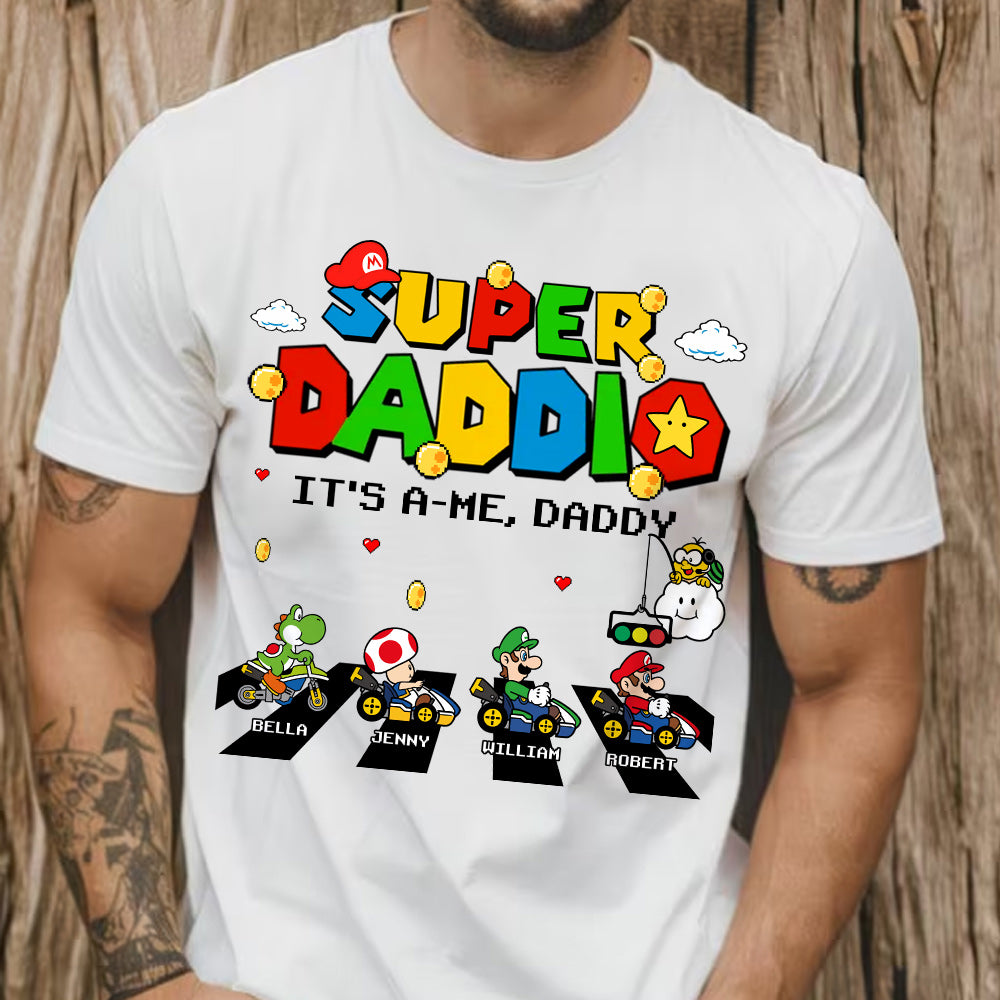 Super Daddio It's A Me Daddy Personalized Shirt Gifts For Dad VH01