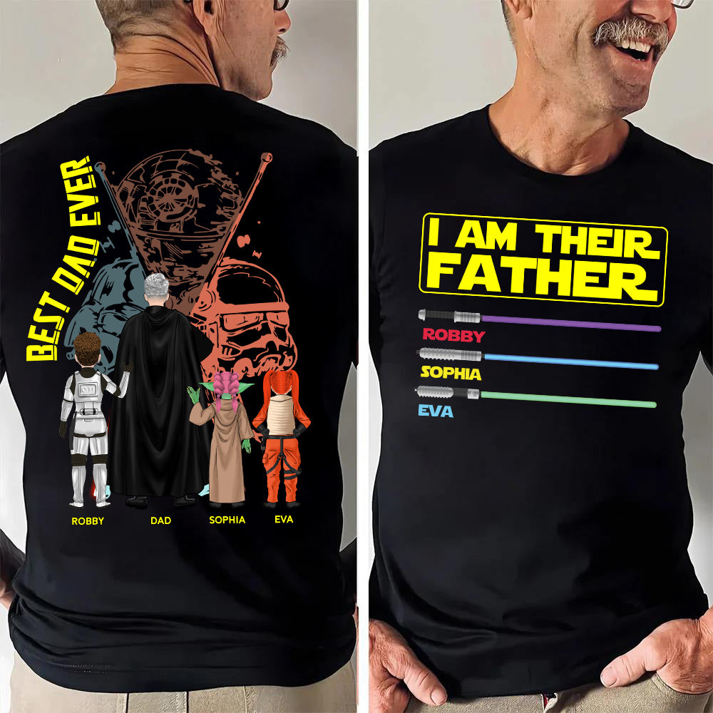 I Am Their Father Best Dad Ever, Personalized Shirt, Custom Father's Day Gift T1807 Pt99