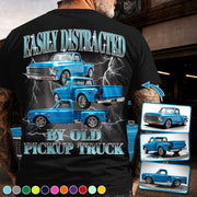 Easily Distracted By Old Car - Custom Pickup Truck Photo Shirts - Gift For Car Lovers A2110 Pt99