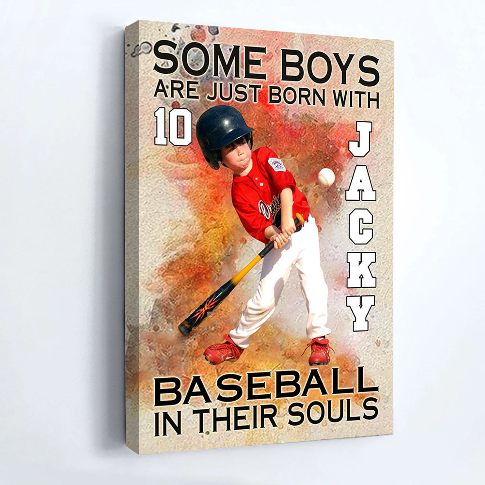 Some Boys Are Just Born With Baseball In Their Souls, Personalized Poster Canvas A2110 NV01