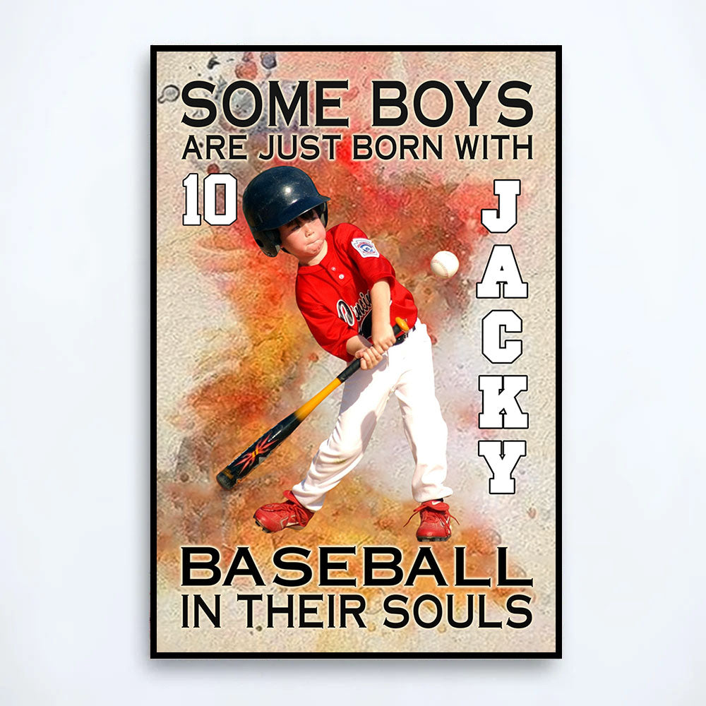 Some Boys Are Just Born With Baseball In Their Souls, Personalized Poster Canvas A2110 NV01