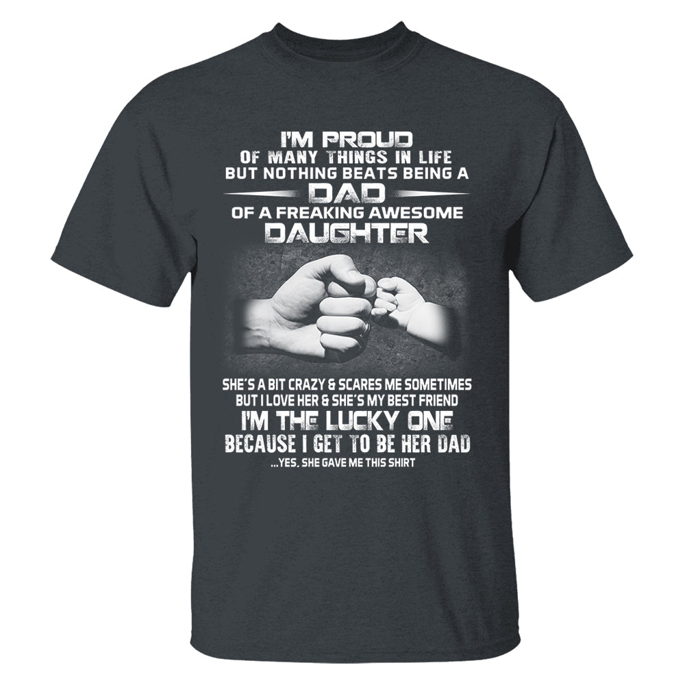 Proud Dad Of Freaking Awesome Daughter Shirt Shirt Perfect Gift For Dad
