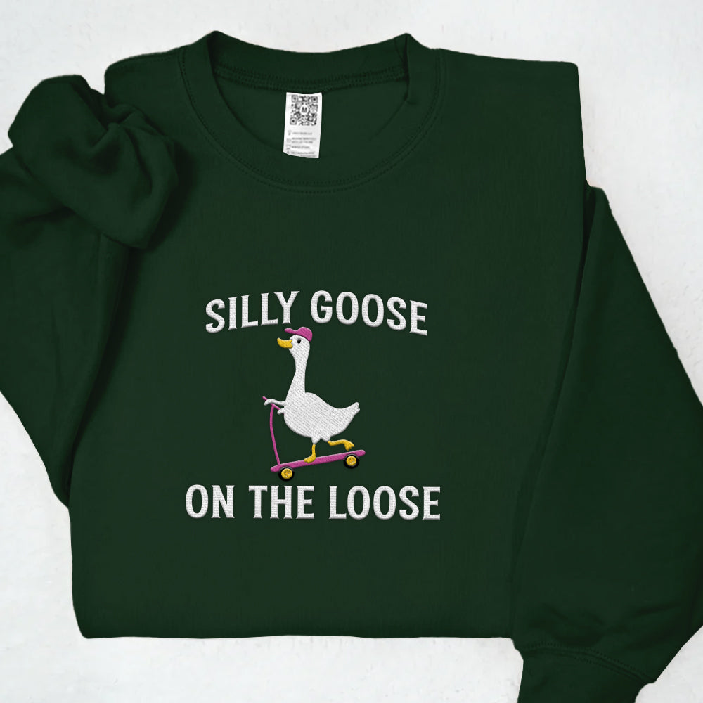 Embroidered Shirt Silly Goose On the Loose T-Shirt Embroidered Goose Crewneck Shirt Silly Goose Shirt Funny Shirt Gift