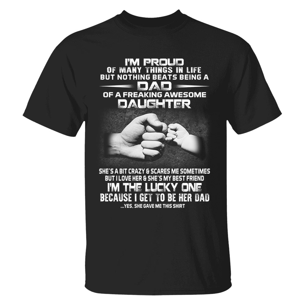 Proud Dad Of Freaking Awesome Daughter Shirt Shirt Perfect Gift For Dad