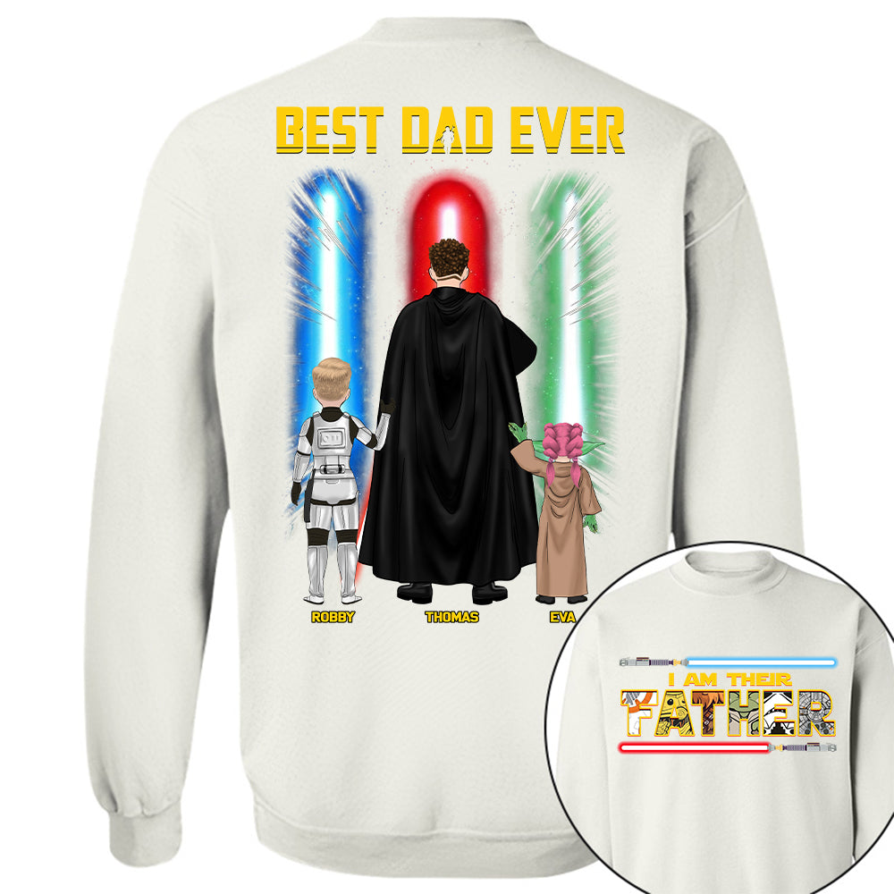 Best Dad Ever - I Am Their Father Personalized Shirt Gift For Dad - Custom Father's Day Gift Na02 Hv01