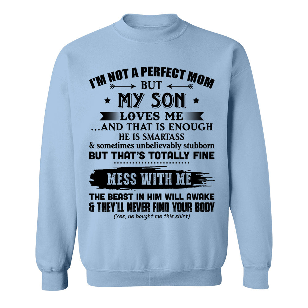 I'm Not A Perfect Mom But My Son Loves Me Shirt Gift For Mom From Son