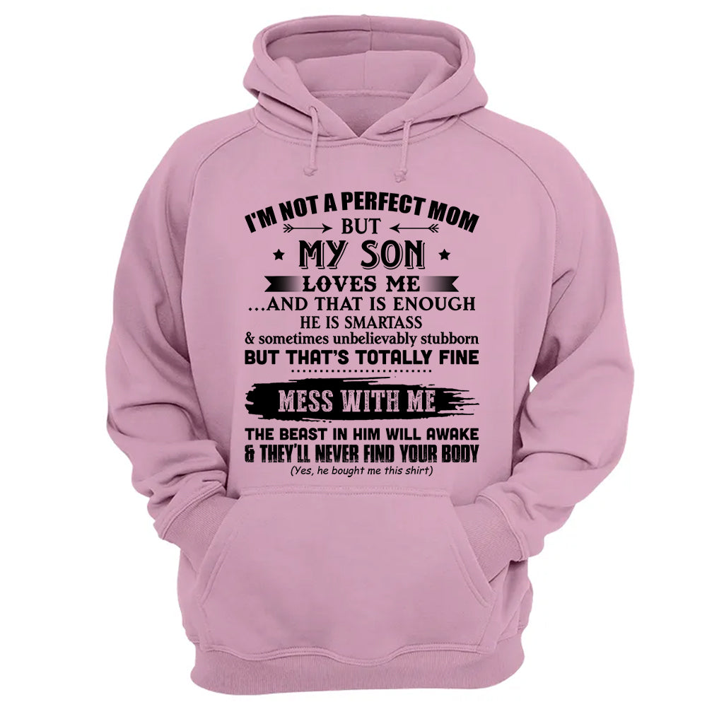 I'm Not A Perfect Mom But My Son Loves Me Shirt Gift For Mom From Son