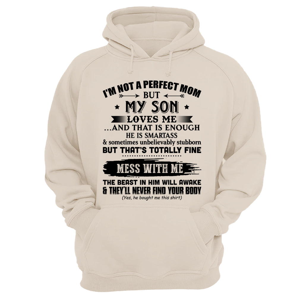 I'm Not A Perfect Mom But My Son Loves Me Shirt Gift For Mom From Son