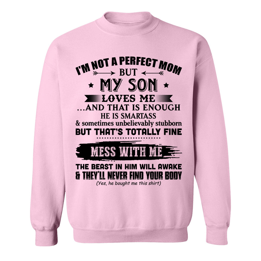 I'm Not A Perfect Mom But My Son Loves Me Shirt Gift For Mom From Son