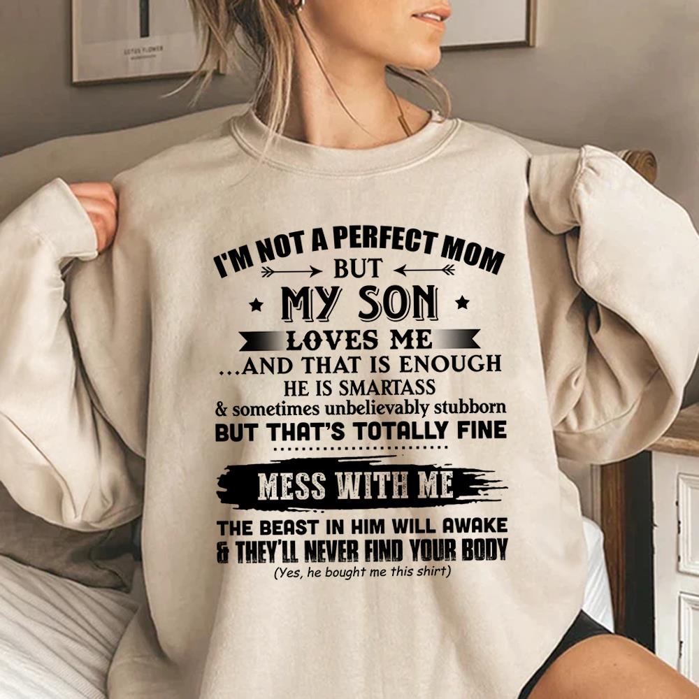 I'm Not A Perfect Mom But My Son Loves Me Shirt Gift For Mom From Son