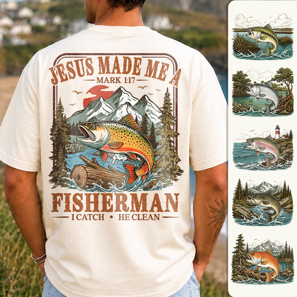Jesus Made Me A Fisherman T-Shirt – Mark 1:17 Christian Fishing Shirt Hv01
