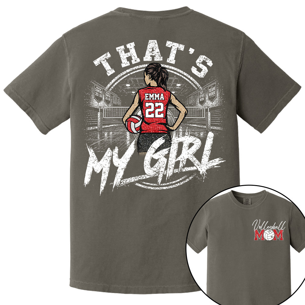 Personalized That's My Girl Shirt, Custom Volleyball Mom Gameday Shirt T1807 VH01