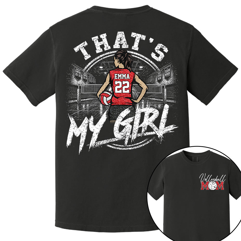Personalized That's My Girl Shirt, Custom Volleyball Mom Gameday Shirt T1807 VH01