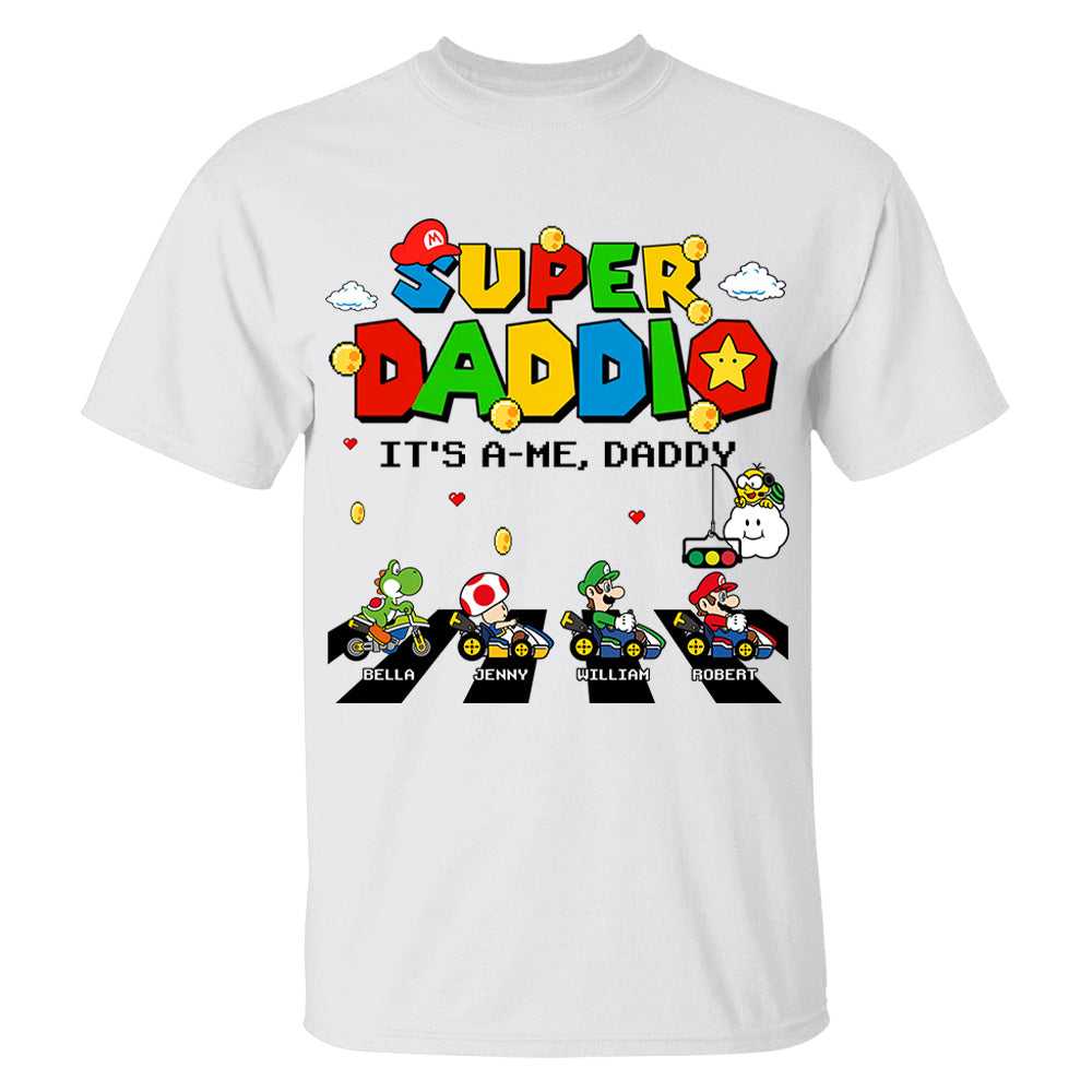 Super Daddio It's A Me Daddy Personalized Shirt Gifts For Dad VH01
