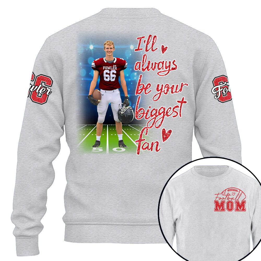 I'll Always Be Your Biggest Fan Personalized Shirt Custom Sport and Player Sport Mom Shirt Na02 Li29