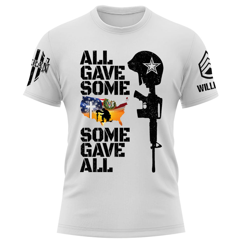 All Gave Some Some Gave All Personalized Shirt Gift For Veteran Custom All Branch K1702