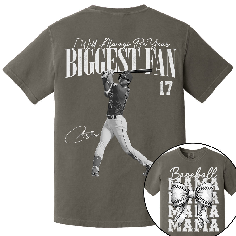 I'll Always Be Your Biggest Fan, Baseball Mama Shirt, Personalized Baseball Shirt, Gift For Baseball Lover T1807 Li29